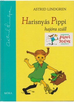 Astrid Lindgren - Harisnyás Pippi hajóra száll Astrid Lindgren - Harisnyás Pippi hajóra száll, Budapest 2015 antikvár könyv