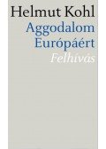 Helmut Kohl - Aggodalom Európáért