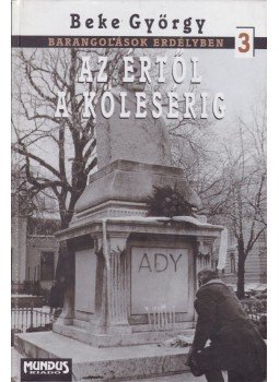 Beke György - Az Értől a Kölesérig Beke György - Az Értől a Kölesérig, Budapest 2000 antikvár könyv