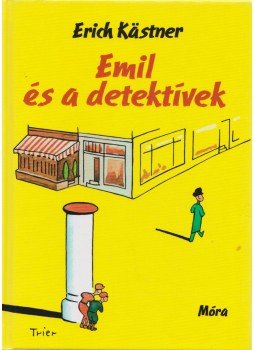 Erich Kästner - Emil és a detektívek Erich Kästner - Emil és a detektívek, Budapest 2014 antikvár könyv