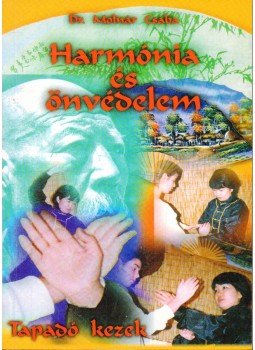 Molnár Csaba - Harmónia és önvédelem Molnár Csaba - Harmónia és önvédelem, 1997 antikvár könyv