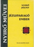 Nyirő József - Jézusfaragó ember