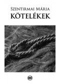Szentirmai Mária - Kötelékek