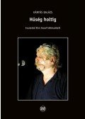 Kántás Balázs - Hűség holtig - Esszéetűd Bíró József költészetéről