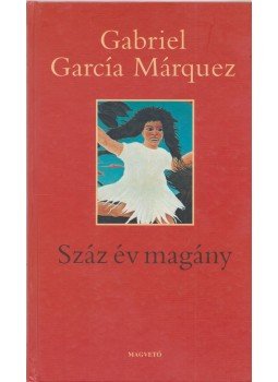 Gabriel García Márquez - Száz év magány Gabriel García Márquez - Száz év magány, Budapest 2015 antikvár könyv