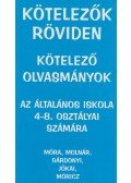 Vadai István - Kötelezők röviden - Kötelező olvasmányok az általános iskola 4-8. osztályai számára
