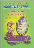 Ullrich, Hortense - 1000 tuti tipp... Miért (ne) csókolózz