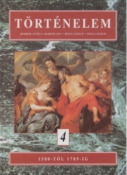 Herber Attila, Martos Ida, Moss László, Tisza László - Történelem 4. Herber Attila, Martos Ida, Moss László, Tisza László - Történelem 4., Budapest 2000 antikvár könyv