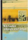 Bencsik András - Bin Laden sikeres elefántjai