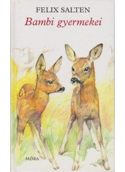 Felix Salten - Bambi gyermekei Felix Salten - Bambi gyermekei, Budapest 2007 antikvár könyv
