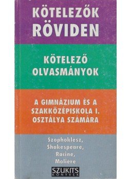 Vadai István (szerk.) - Kötelezők röviden 1. Vadai István (szerk.) - Kötelezők röviden 1., 0 antikvár könyv