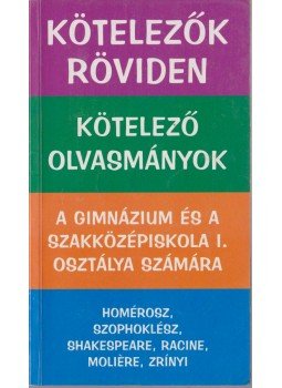 Dr. Dávid Katalin Zsuzsanna - Kötelezők röviden 1. Dr. Dávid Katalin Zsuzsanna - Kötelezők röviden 1., Szeged 2002 antikvár könyv