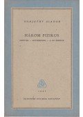Komjáthy Aladár - Három fizikus