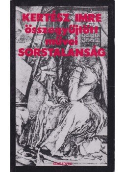 Kertész Imre - Sorstalanság Kertész Imre - Sorstalanság, Budapest 1993 antikvár könyv