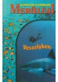 Gordon Korman - Veszélyben - Merülés 3.