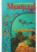 Gordon Korman - A felfedezés - Merülés 1.