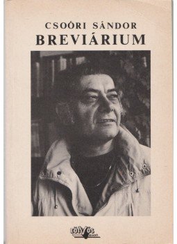 Vasy Géza (szerk.) - Csoóri Sándor Breviárium Vasy Géza (szerk.) - Csoóri Sándor Breviárium, Budapest 1988 antikvár könyv