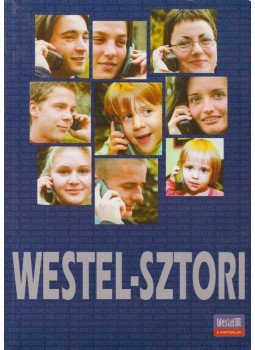 Szántó István, Búss Gábor Olivér, Lelovics Ottó, Ó-Varga Judit - Westel-sztori Szántó István, Búss Gábor Olivér, Lelovics Ottó, Ó-Varga Judit - Westel-sztori, 1999 antikvár könyv