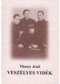 Thassy Jenő - Veszélyes vidék