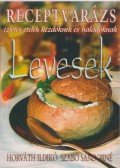Horváth Ildikó,Szabó Sándorné - Levesek