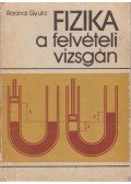 Radnai Gyula - Fizika a felvételi vizsgán
