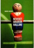 Maros András - Neveket akarok hallani (dedikált)