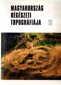 Torma István,Dinnyés István,Tettamanti Sarolta,Kővári Klára,Kvassay Judit,Miklós Zsuzsa - Magyarország régészeti topográfiája 11 - Az aszódi és gödöllői járás