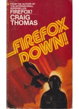 Craig, Thomas - Firefox Down Craig, Thomas - Firefox Down, 1984 antikvár könyv
