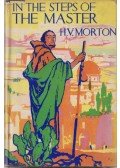 Morton H. V. - In The Steps of the Master