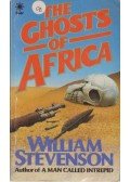 Stevenson, William - The Ghosts of Africa