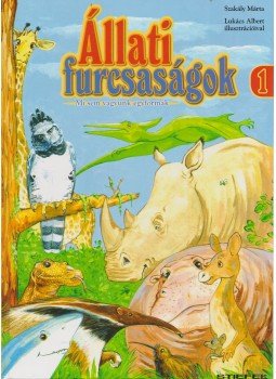 Szakály Márta - Állati furcsaságok 1.,  2007 antikvár könyv