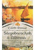 Rossant, Colette - Sárgabarackok a Níluson