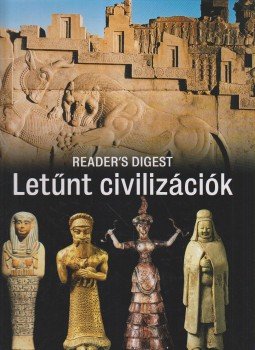 Csaba Emese - Letűnt civilizációk Csaba Emese - Letűnt civilizációk, Budapest 2011 antikvár könyv