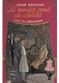 Anouilh, Jean - Les rendez-vouz de Senlis