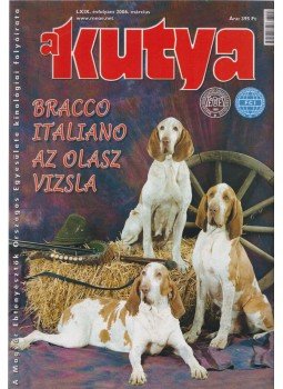 Harcsás Márta (főszerk.) - A Kutya LXIX. évf. 2006/3 Harcsás Márta (főszerk.) - A Kutya LXIX. évf. 2006/3, 2006 antikvár könyv