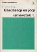 Dr. Németh György - Gazdasági és jogi alapismeretek I.