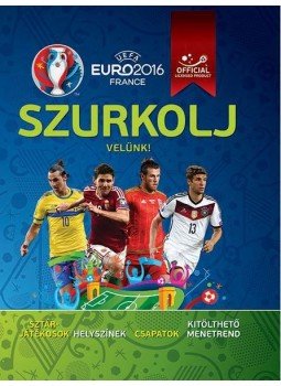Clive Gifford - UEFA Euro 2016 France - Szurkolj velünk!, null 2016 antikvár könyv