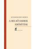 Kálmánchey Márta - A belső ember erősítése