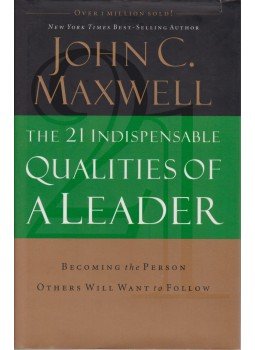 Maxwell, John C. - The 21 Indispensable Qualities of a Leader Maxwell, John C. - The 21 Indispensable Qualities of a Leader, Nashville 2007 antikvár könyv