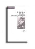 G. W. F. Hegel - Előadások a művészet filozófiájáról
