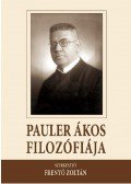 Frenyó Zoltán (Szerk.) - Pauler Ákos filozófiája
