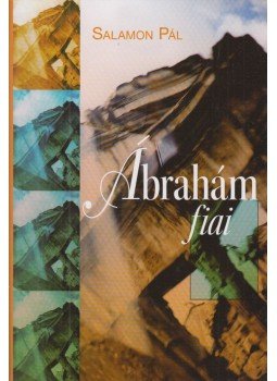 Salamon Pál - Ábrahám fiai Salamon Pál - Ábrahám fiai, Budapest 2007 antikvár könyv
