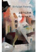 Birtalan Ferenc - Játszik éjszakát