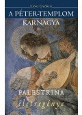 Láng György - A Péter-templom karnagya - Palestrina életregénye