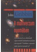 Gribbin, John - A multiverzum nyomában