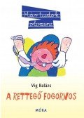 Vig Balázs - A rettegő fogorvos