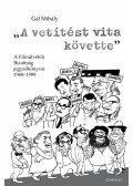 GÁL MIHÁLY - "A vetítést vita követte"