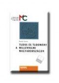Gazda István - Tudás és tudomány a millenniumi Magyarországon