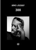 Bíró József - 300