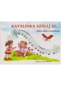 Radvány Zsuzsa - Katalinka szállj el...